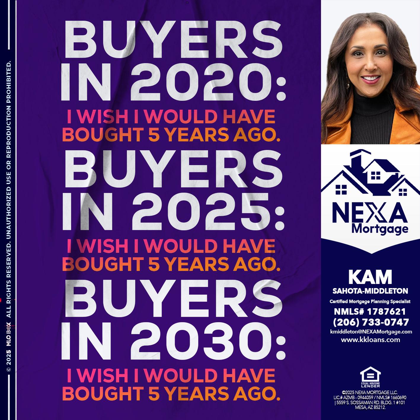 BUYERS IN 2020 - Kam Sahota-Middleton, CFP, CMPS -Mortgage Loan Officer