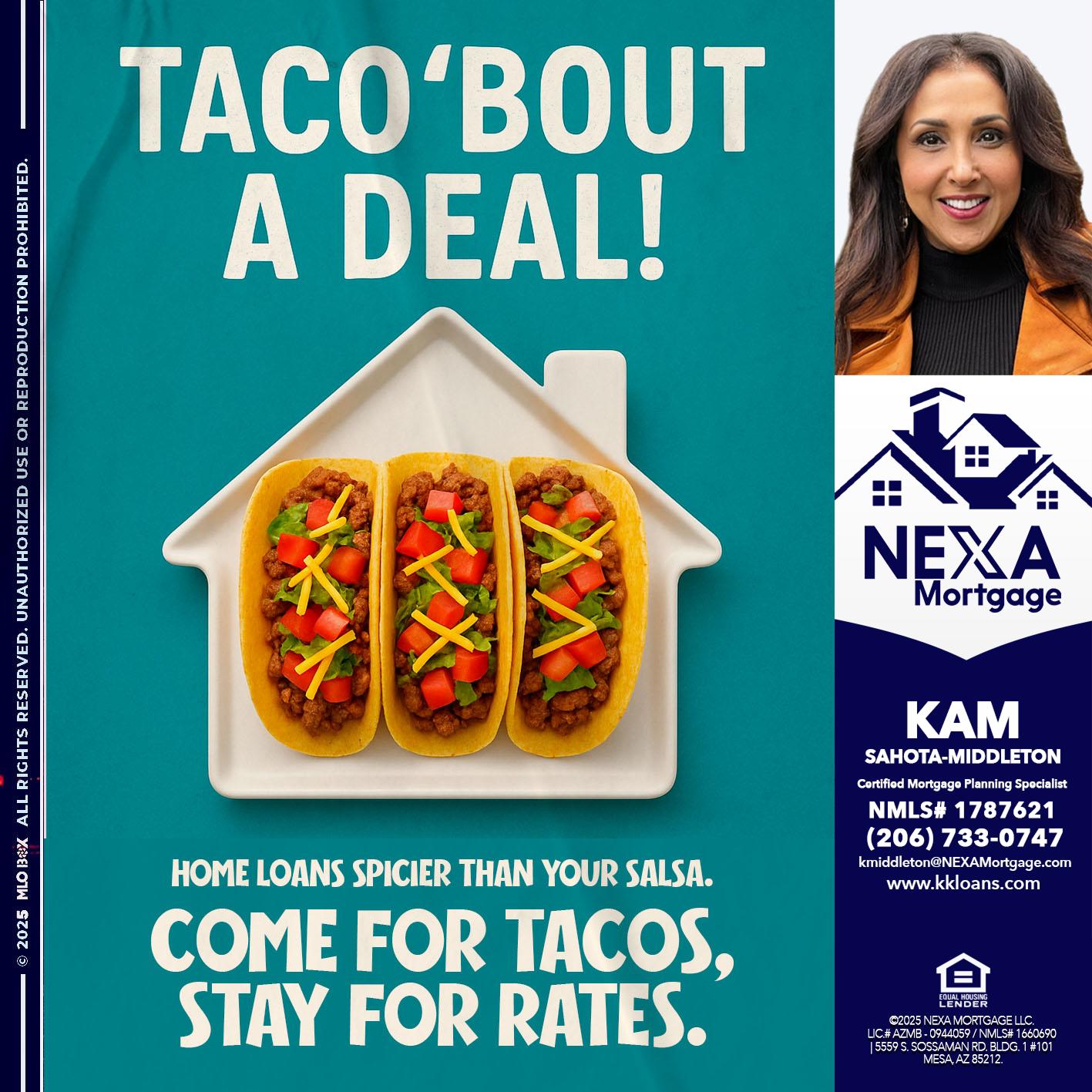 TACO BOUT A DEAL - Kam Sahota-Middleton, CFP, CMPS -Mortgage Loan Officer