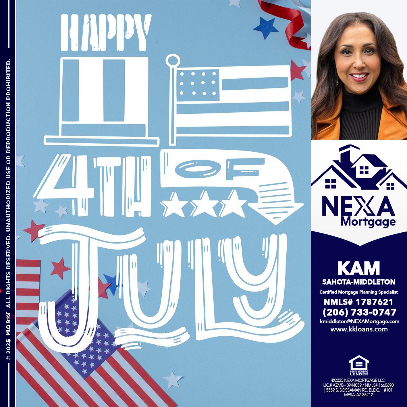 happy 4th of july - Kam Sahota-Middleton, CFP, CMPS -Mortgage Loan Officer