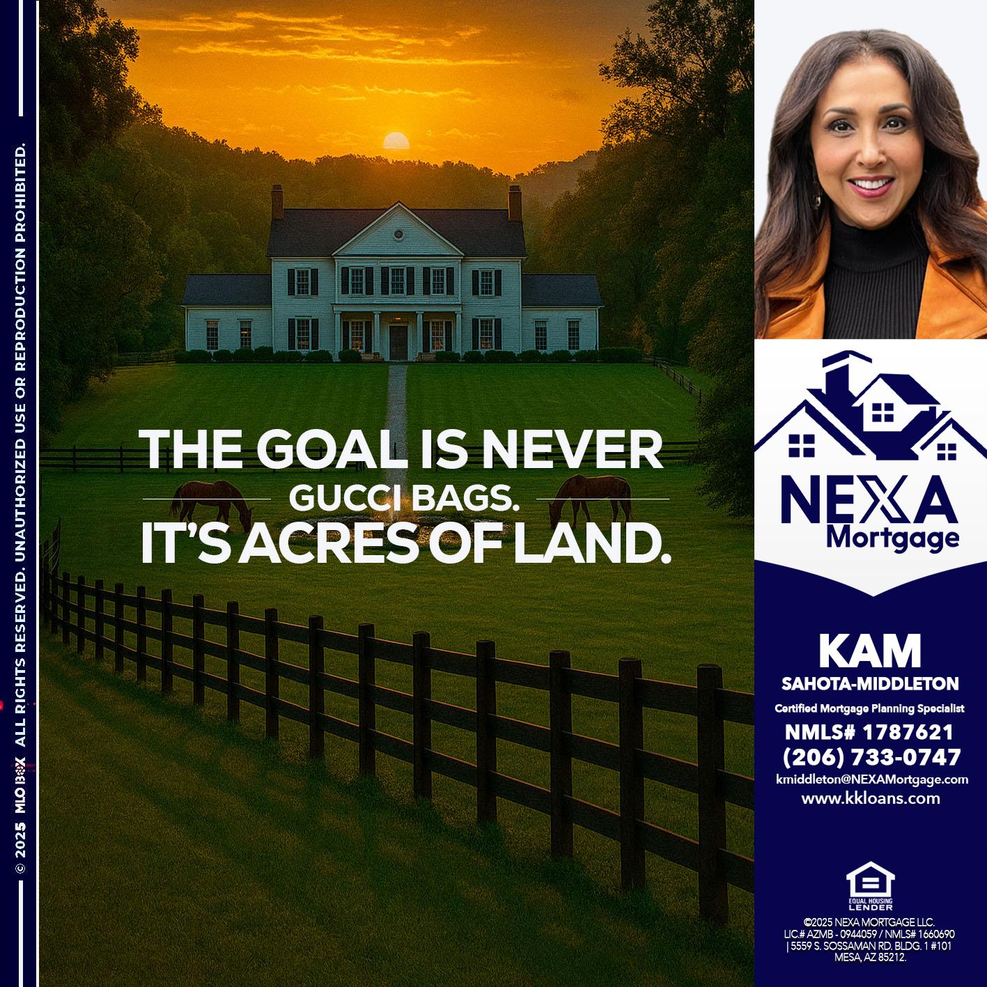 THE GOAL IS NEVER - Kam Sahota-Middleton, CFP, CMPS -Mortgage Loan Officer