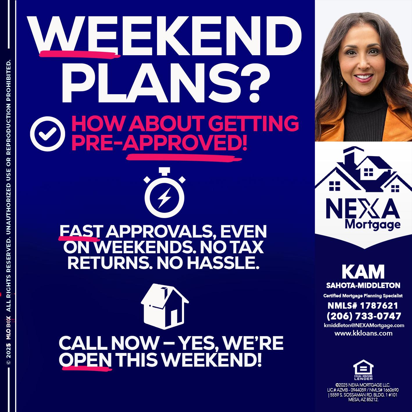 WEEKEND PLANS? - Kam Sahota-Middleton, CFP, CMPS -Mortgage Loan Officer