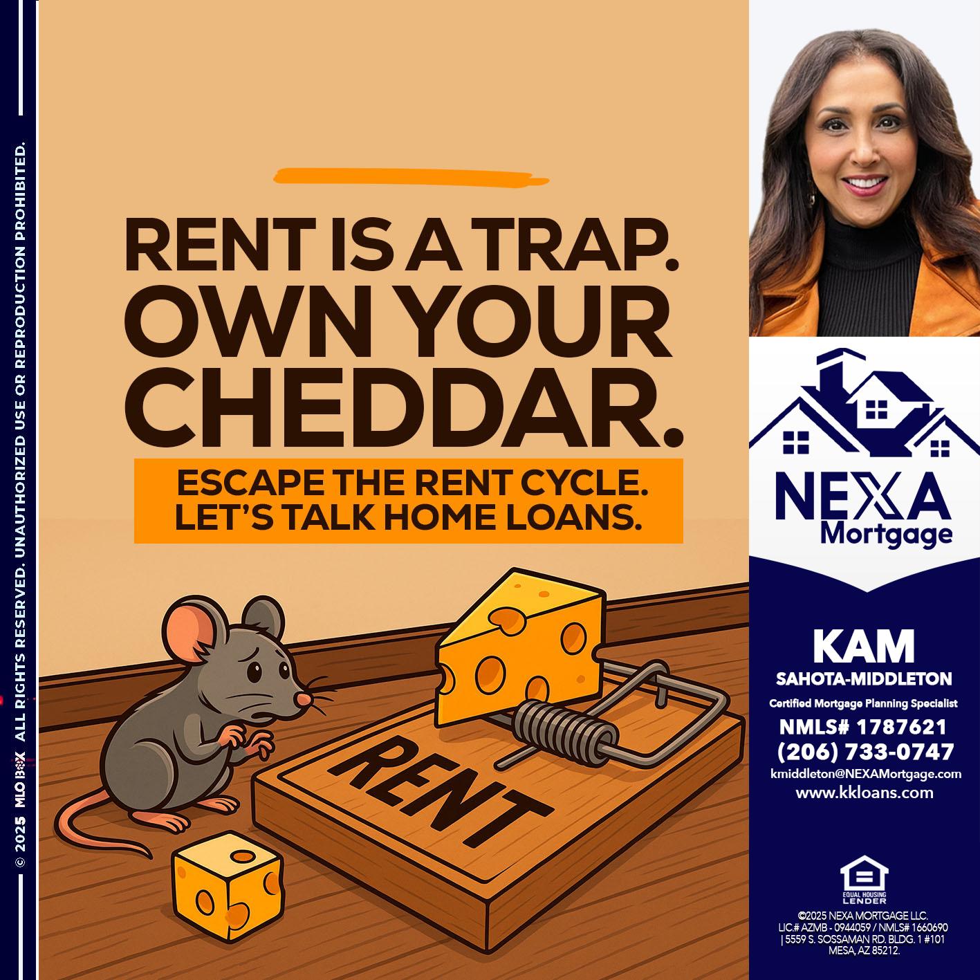 RENT IS TRAP - Kam Sahota-Middleton, CFP, CMPS -Mortgage Loan Officer