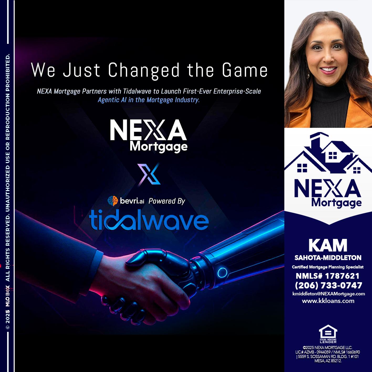 we just change - Kam Sahota-Middleton, CFP, CMPS -Mortgage Loan Officer