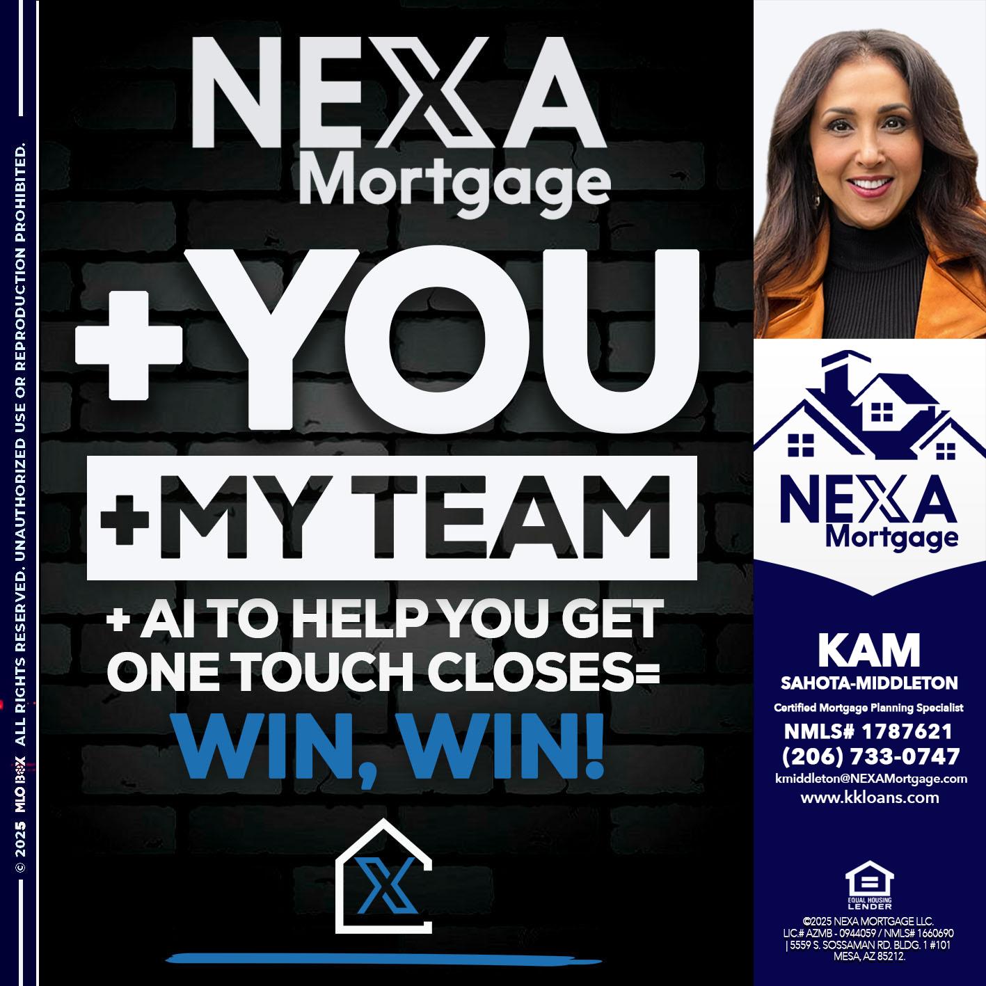 NEXA + YOU + MY TEAM - Kam Sahota-Middleton, CFP, CMPS -Mortgage Loan Officer