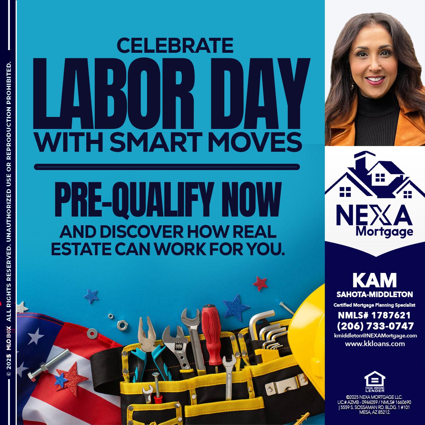 CELEBRATE LABOR DAY - Kam Sahota-Middleton, CFP, CMPS -Mortgage Loan Officer