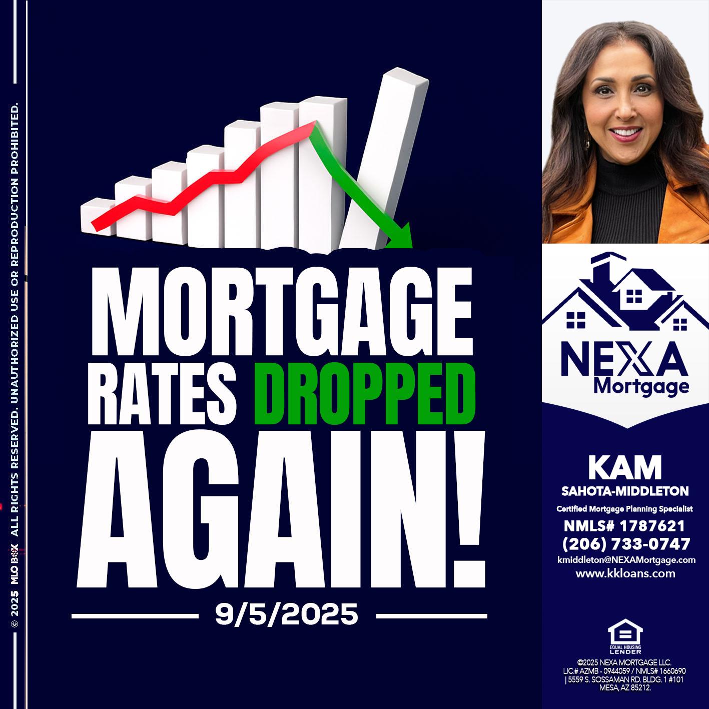 RATES DROP - Kam Sahota-Middleton, CFP, CMPS -Mortgage Loan Officer