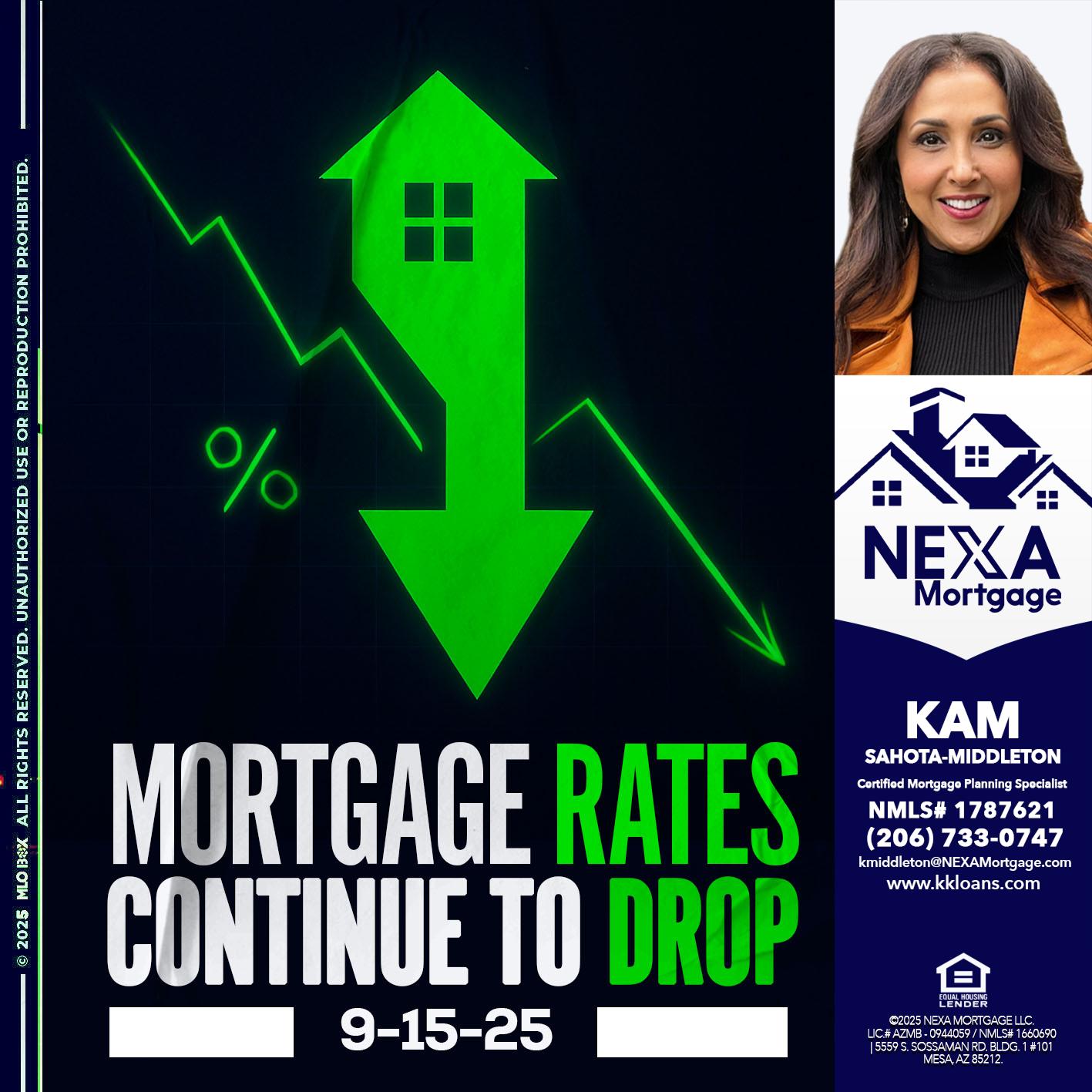 RATES DROP - Kam Sahota-Middleton, CFP, CMPS -Mortgage Loan Officer