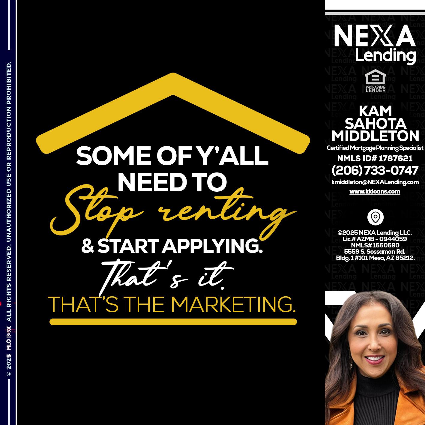 some of you - Kam Sahota-Middleton, CFP, CMPS -Mortgage Loan Officer