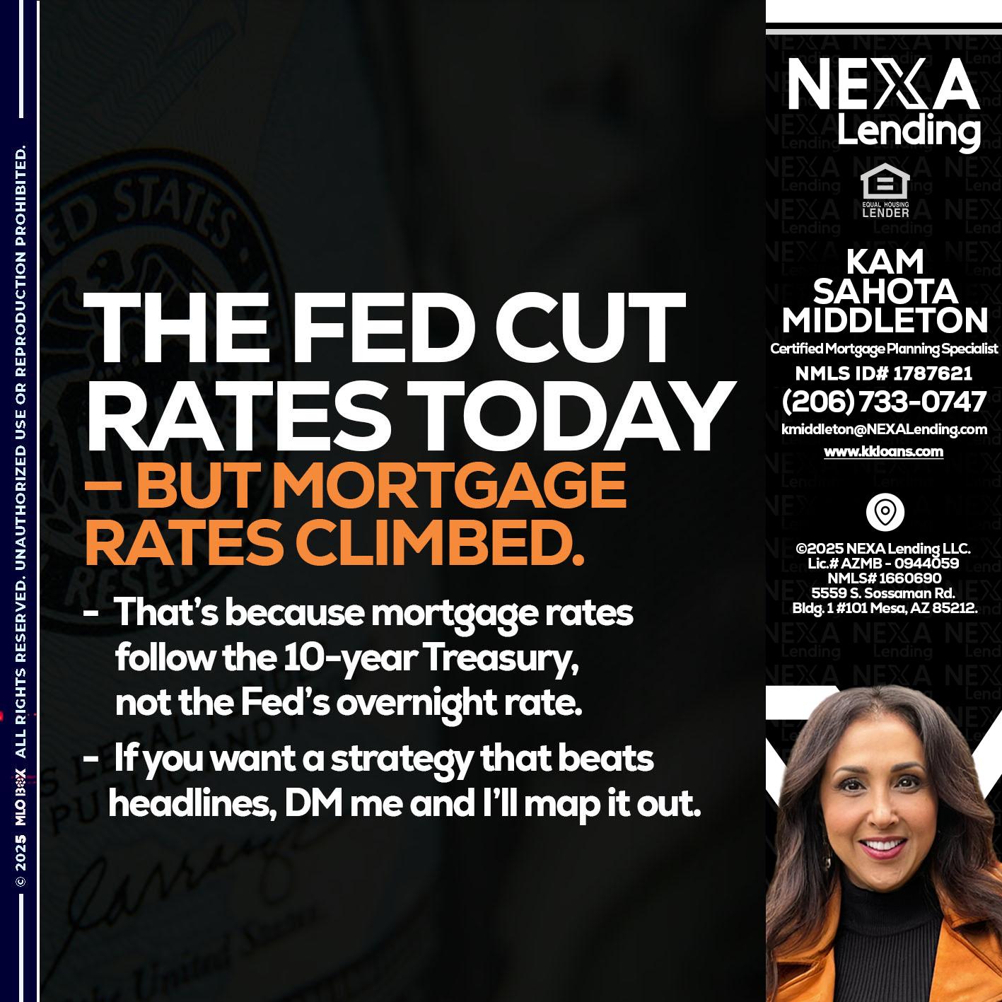 THE FED CUT - Kam Sahota-Middleton, CFP, CMPS -Mortgage Loan Officer